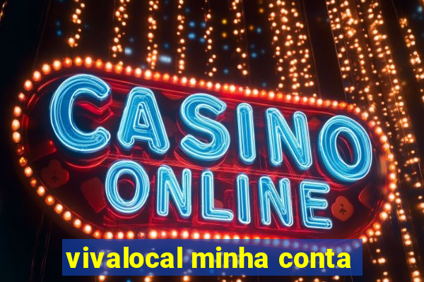 vivalocal minha conta